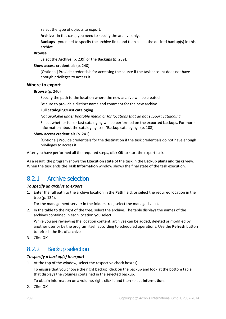 1 archive selection, 2 backup selection, Archive selection | Backup selection | Acronis Backup for Windows Server Essentials - User Guide User Manual | Page 239 / 442
