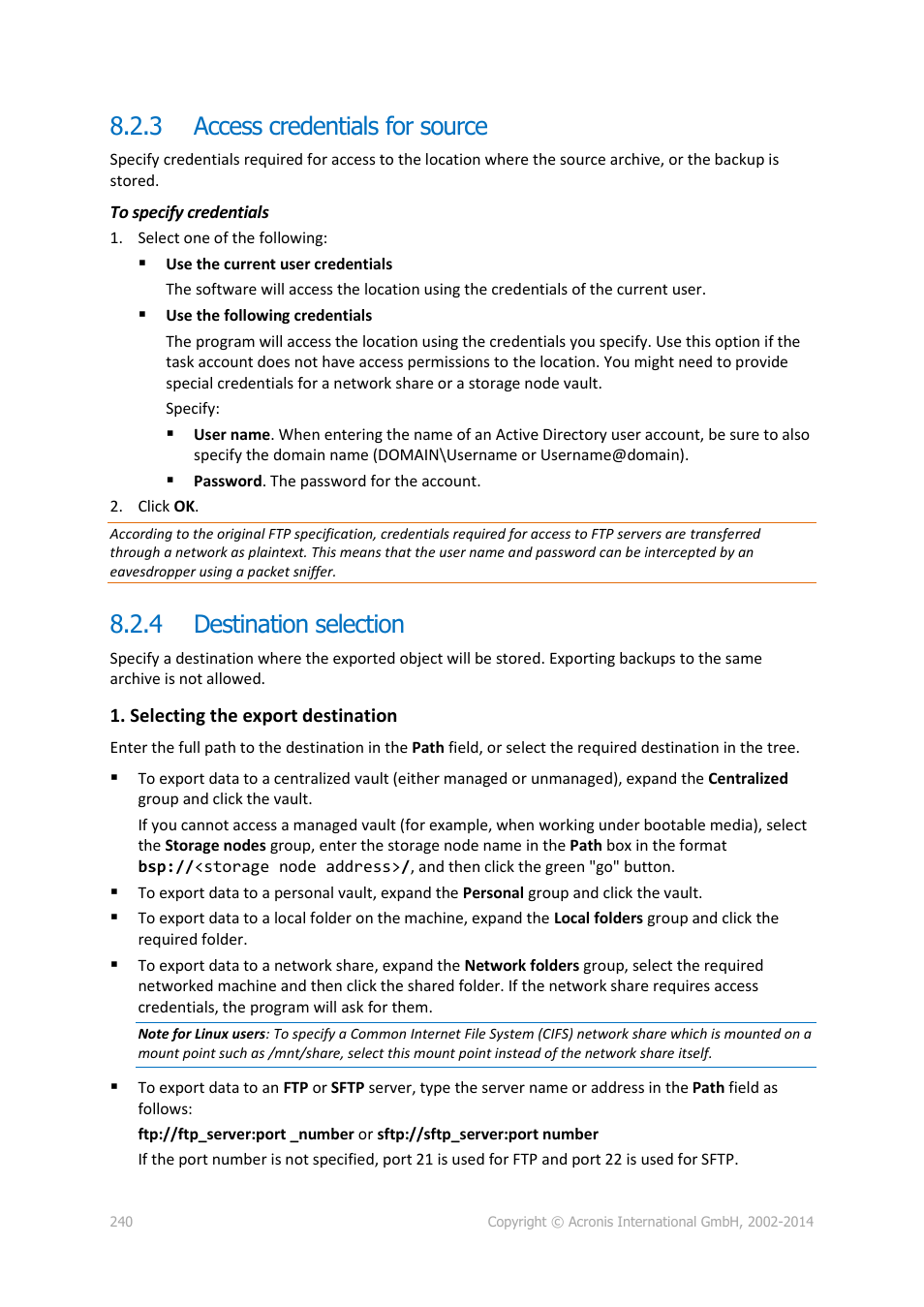 3 access credentials for source, 4 destination selection, Access credentials for source | Destination selection | Acronis Backup for Windows Server Essentials - User Guide User Manual | Page 240 / 442