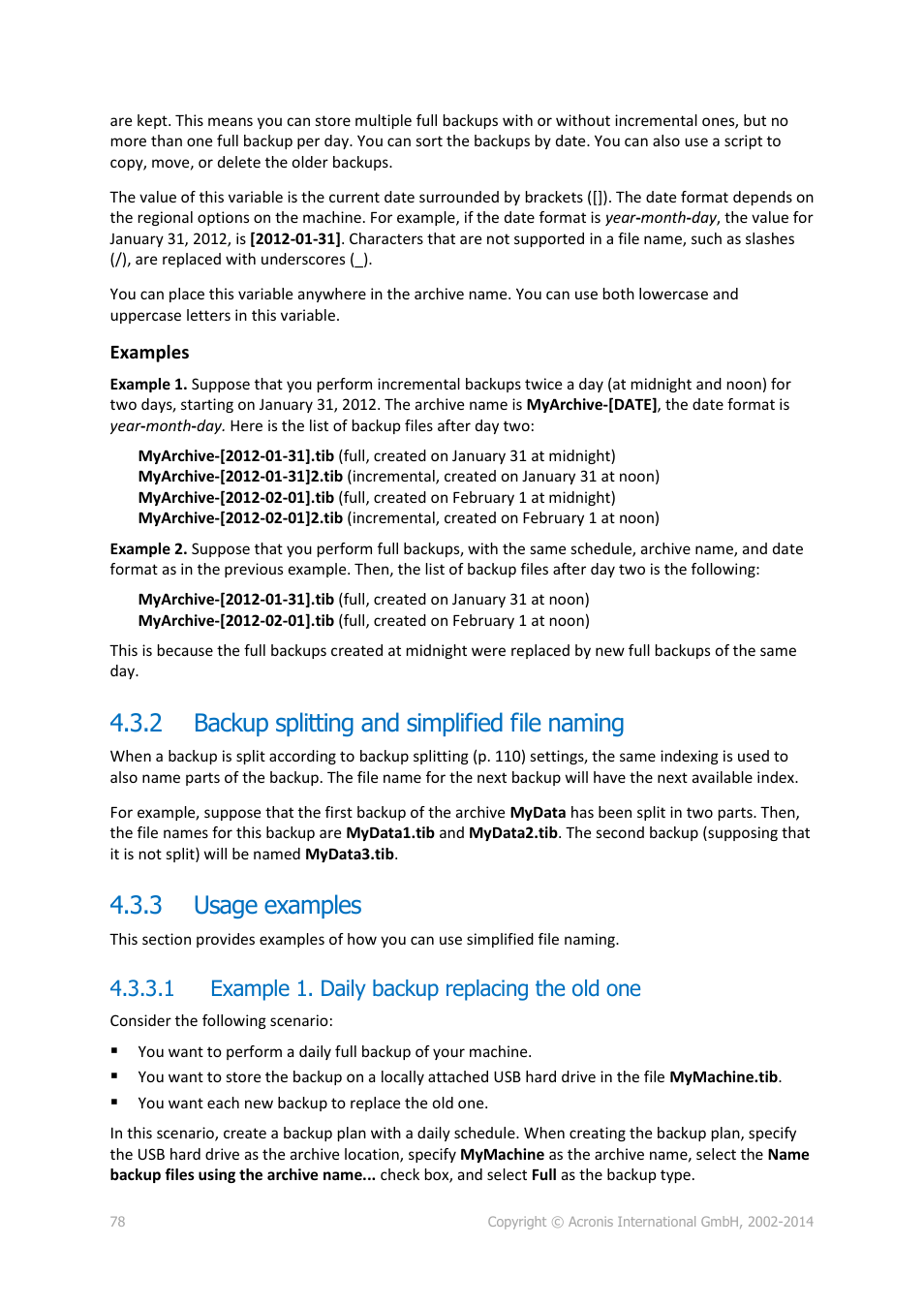 2 backup splitting and simplified file naming, 3 usage examples, 1 example 1. daily backup replacing the old one | Backup splitting and simplified file naming, Usage examples | Acronis Backup for Windows Server Essentials - User Guide User Manual | Page 78 / 442