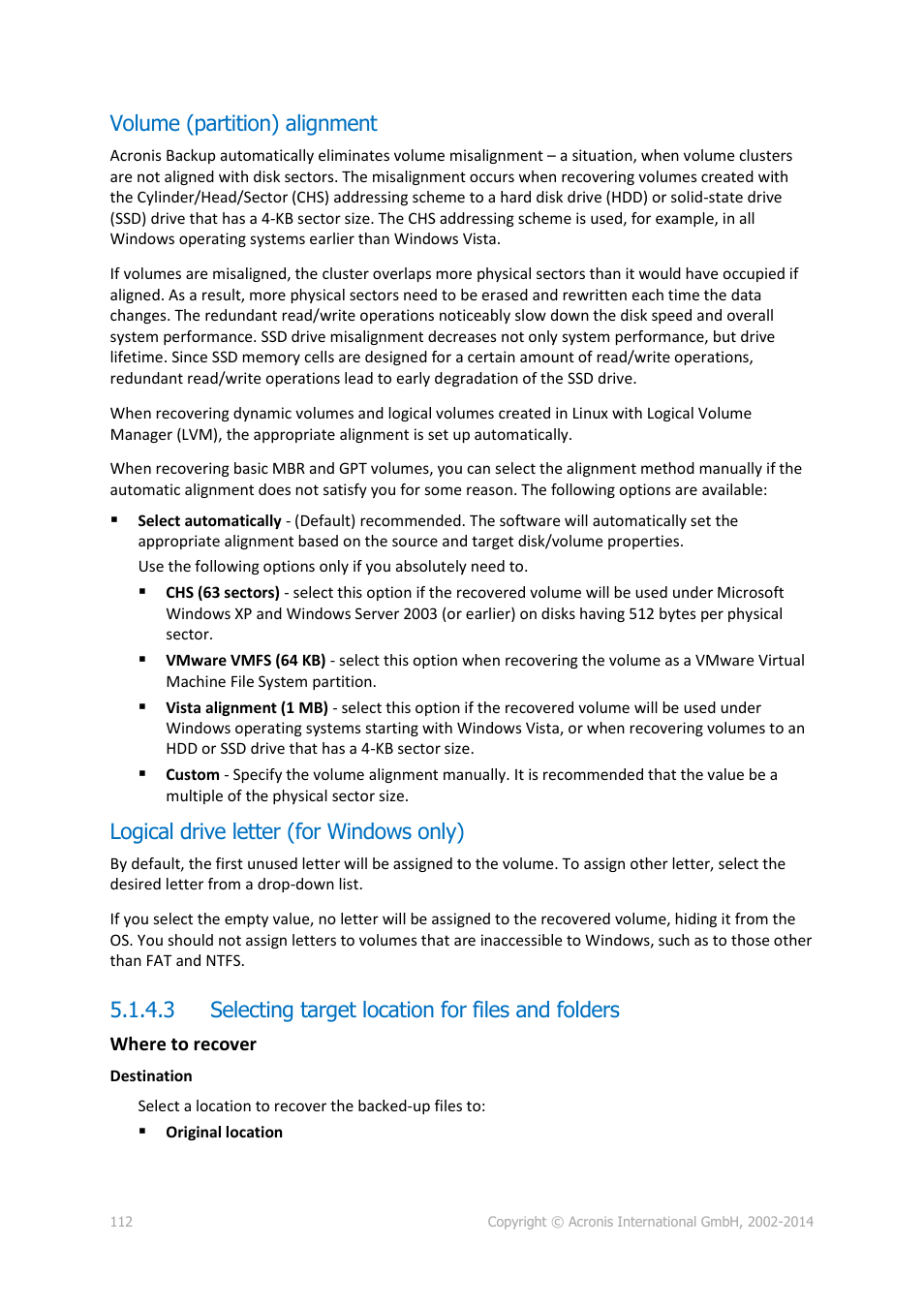 Volume (partition) alignment, Logical drive letter (for windows only), 3 selecting target location for files and folders | P. 112) | Acronis Backup for Windows Server - User Guide User Manual | Page 112 / 269