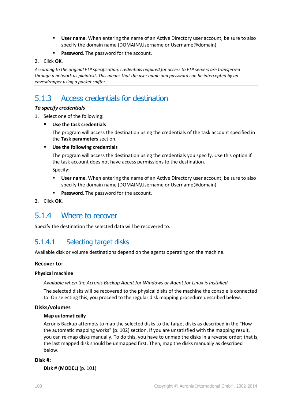 3 access credentials for destination, 4 where to recover, 1 selecting target disks | Access credentials for destination, Where to recover, P. 100) | Acronis Backup for Linux Server - User Guide User Manual | Page 100 / 210