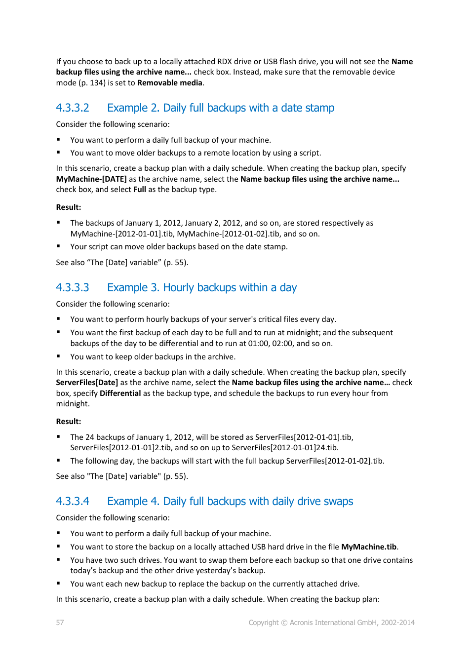 2 example 2. daily full backups with a date stamp, 3 example 3. hourly backups within a day | Acronis Backup for Linux Server - User Guide User Manual | Page 57 / 210
