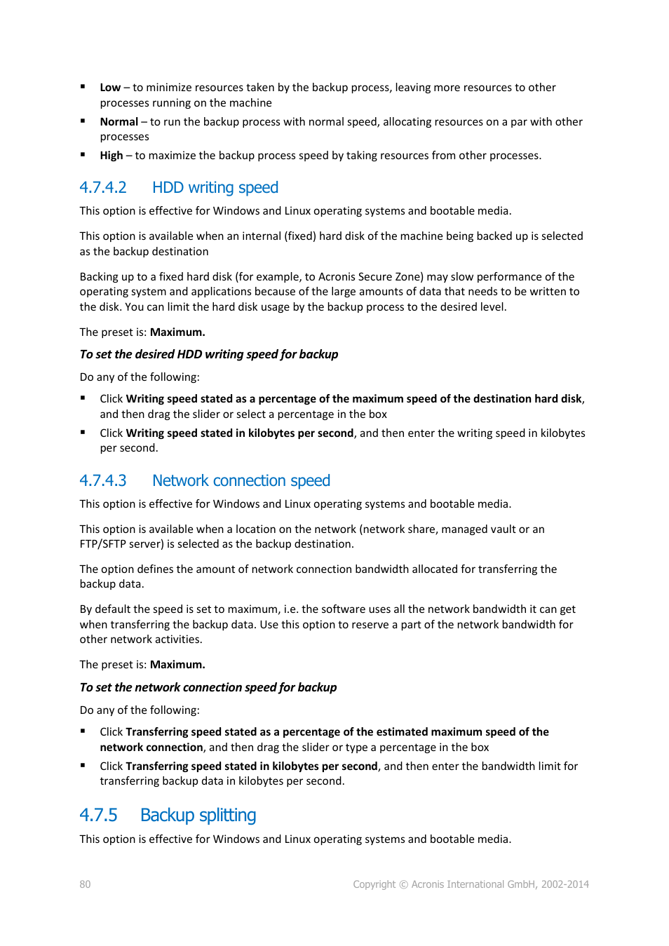 2 hdd writing speed, 3 network connection speed, 5 backup splitting | Backup splitting | Acronis Backup for Linux Server - User Guide User Manual | Page 80 / 210