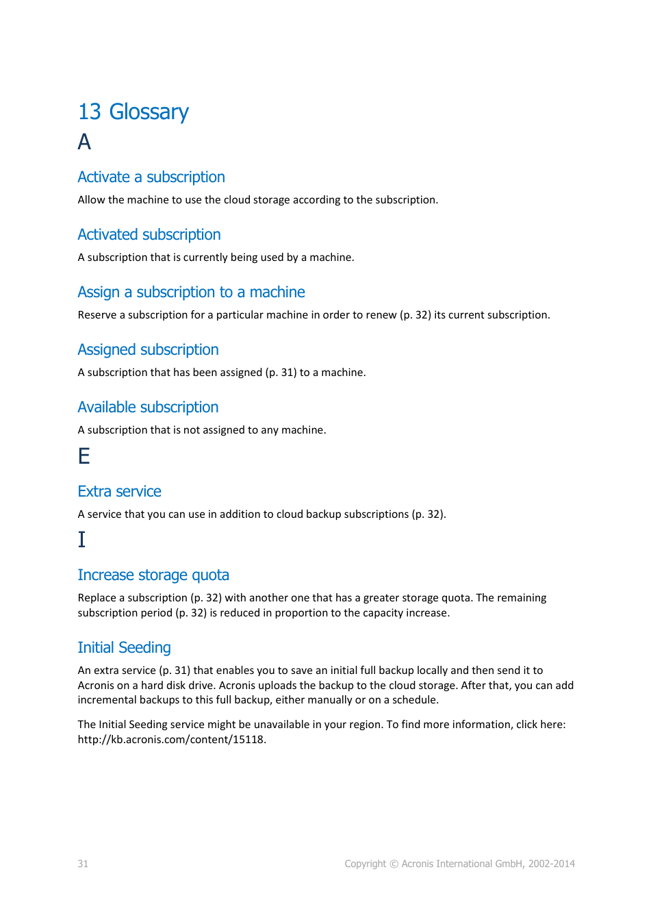 13 glossary, Activate a subscription, Activated subscription | Assign a subscription to a machine, Assigned subscription, Available subscription, Extra service, Increase storage quota, Initial seeding, Glossary | Acronis Backup Advanced (Cloud) - User Guide User Manual | Page 31 / 33