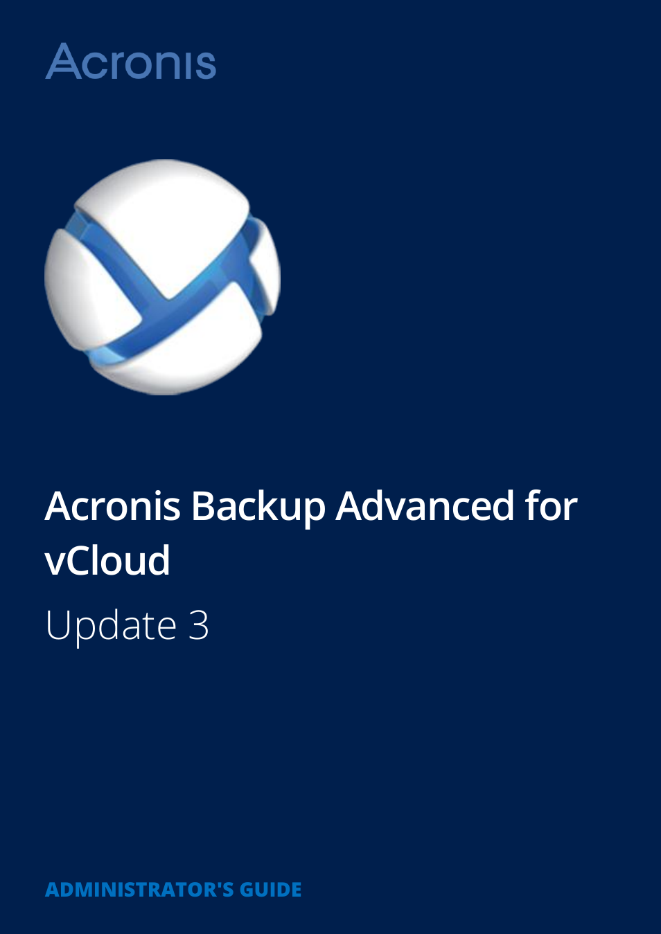 Acronis Backup Advanced for vCloud - Administrator's Guide User Manual | 61 pages