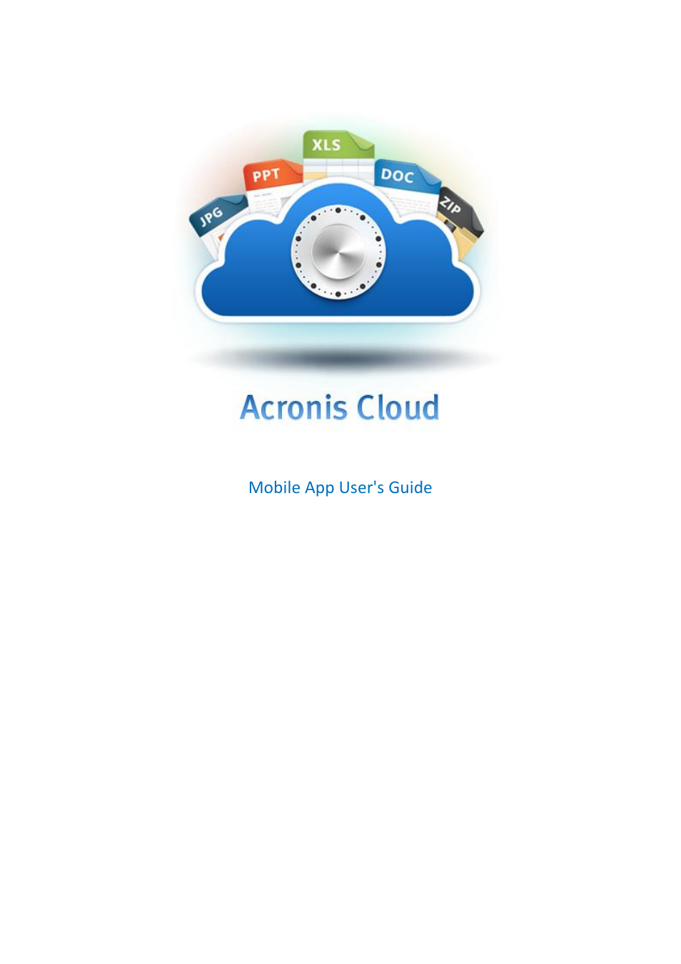 Acronis Cloud Mobile App - User Guide User Manual | 15 pages