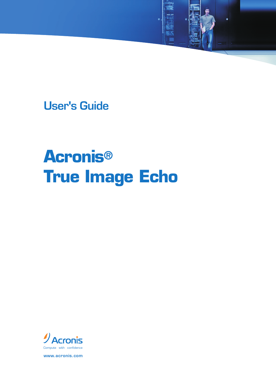 Acronis True Image Echo Server for Linux - User Guide User Manual | 87 pages