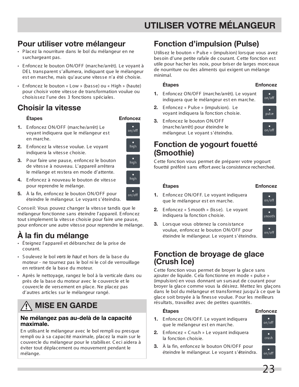 Utiliser votre mélangeur, Pour utiliser votre mélangeur, Choisir la vitesse | À la fin du mélange, Fonction d’impulsion (pulse), Fonction de yogourt fouetté (smoothie), Fonction de broyage de glace (crush ice), Mise en garde | FRIGIDAIRE FPJB56B7MS User Manual | Page 23 / 27