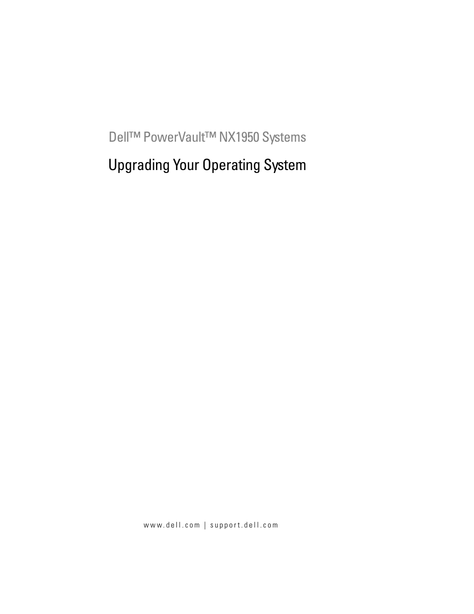 Upgrading your operating system | Dell PowerVault NX1950 User Manual | Page 3 / 158