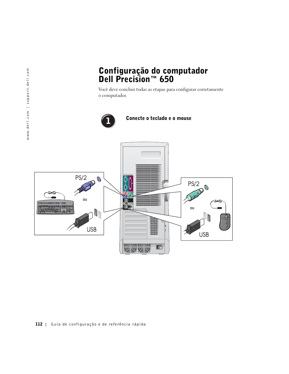 Configuração do computador dell precision™ 650, Conecte o teclado e o mouse | Dell Precision 650 User Manual | Page 112 / 208