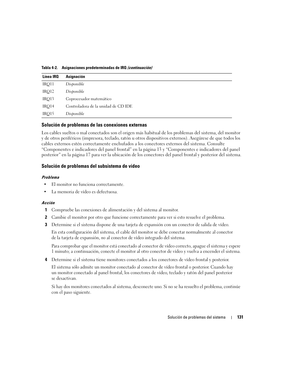 Solución de problemas de las conexiones externas, Solución de problemas del subsistema de vídeo | Dell PowerEdge 2970 User Manual | Page 131 / 206