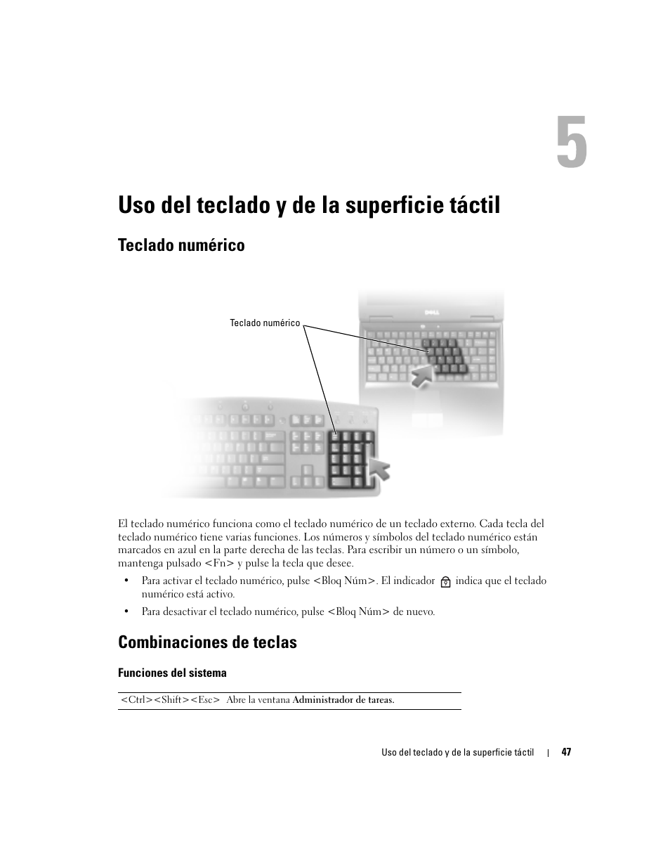 Uso del teclado y de la superficie táctil, Teclado numérico, Combinaciones de teclas | Funciones del sistema | Dell XPS M170 (MXG051, Late 2005) User Manual | Page 47 / 134