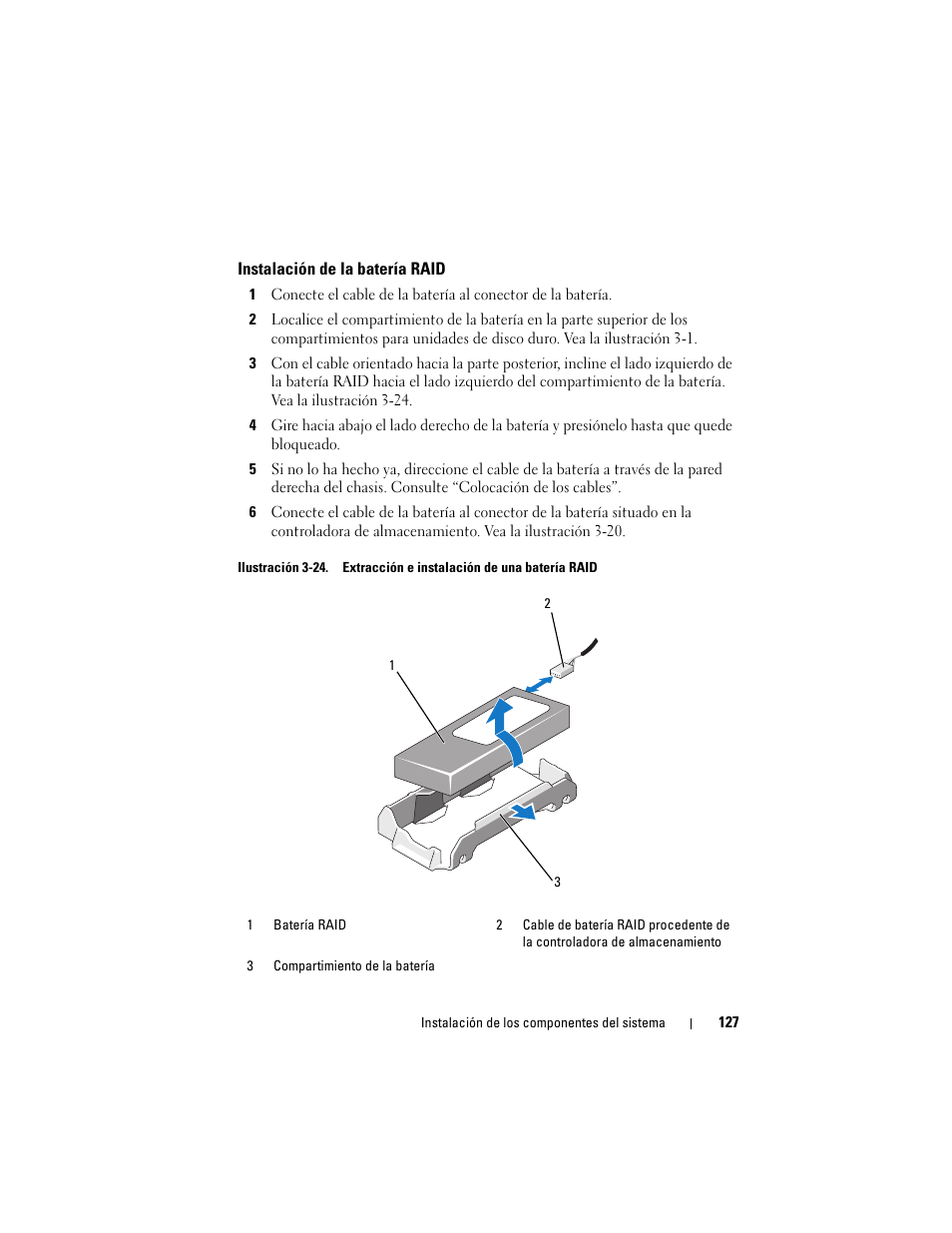 Instalación de la batería raid, Instalación de la batería raid” y “solución de, Id. consulte “instalación de la batería raid | Dell PowerVault NX3000 User Manual | Page 127 / 216