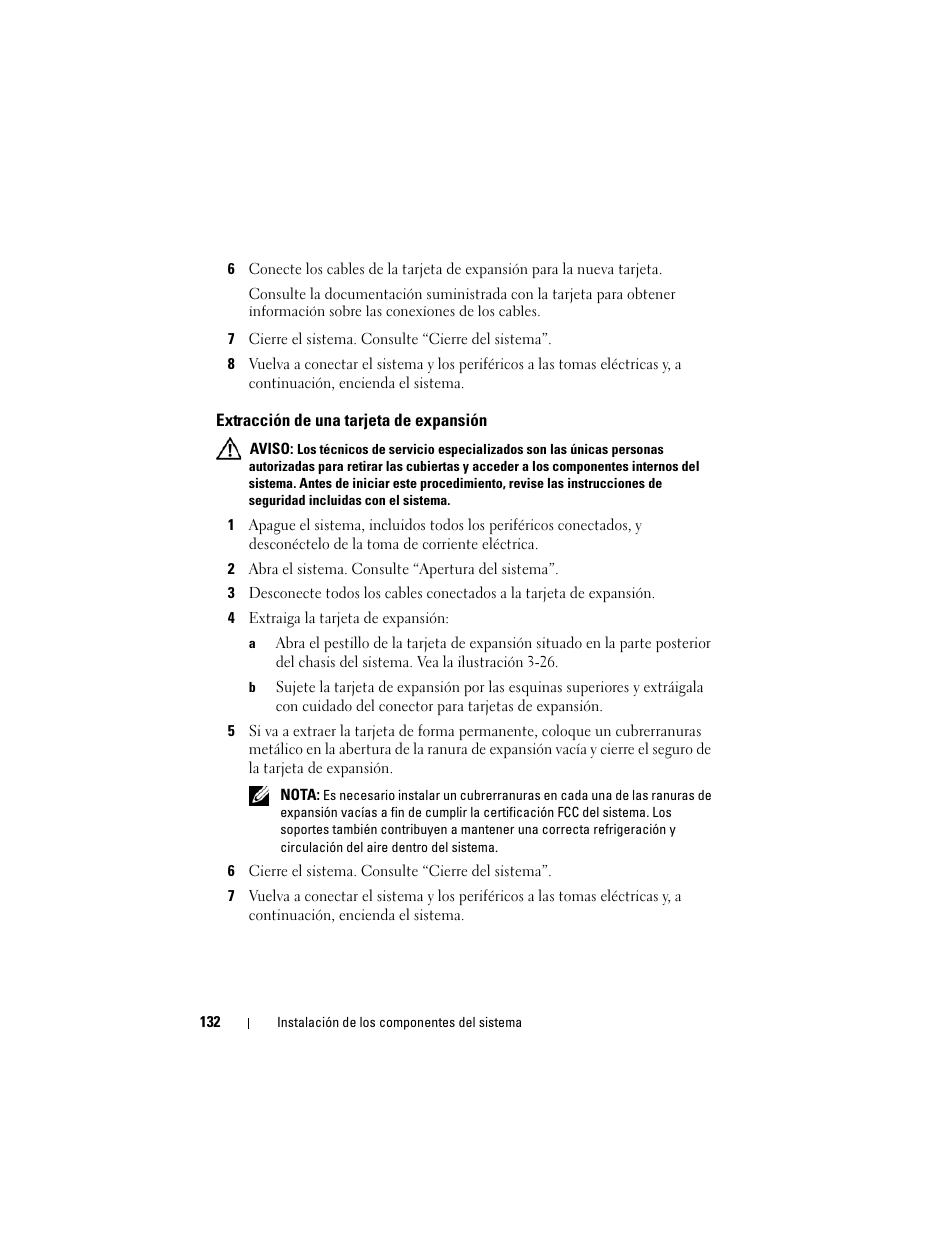 Extracción de una tarjeta de expansión, Nsulte “extracción de una tarjeta de expansión | Dell PowerVault NX3000 User Manual | Page 132 / 216