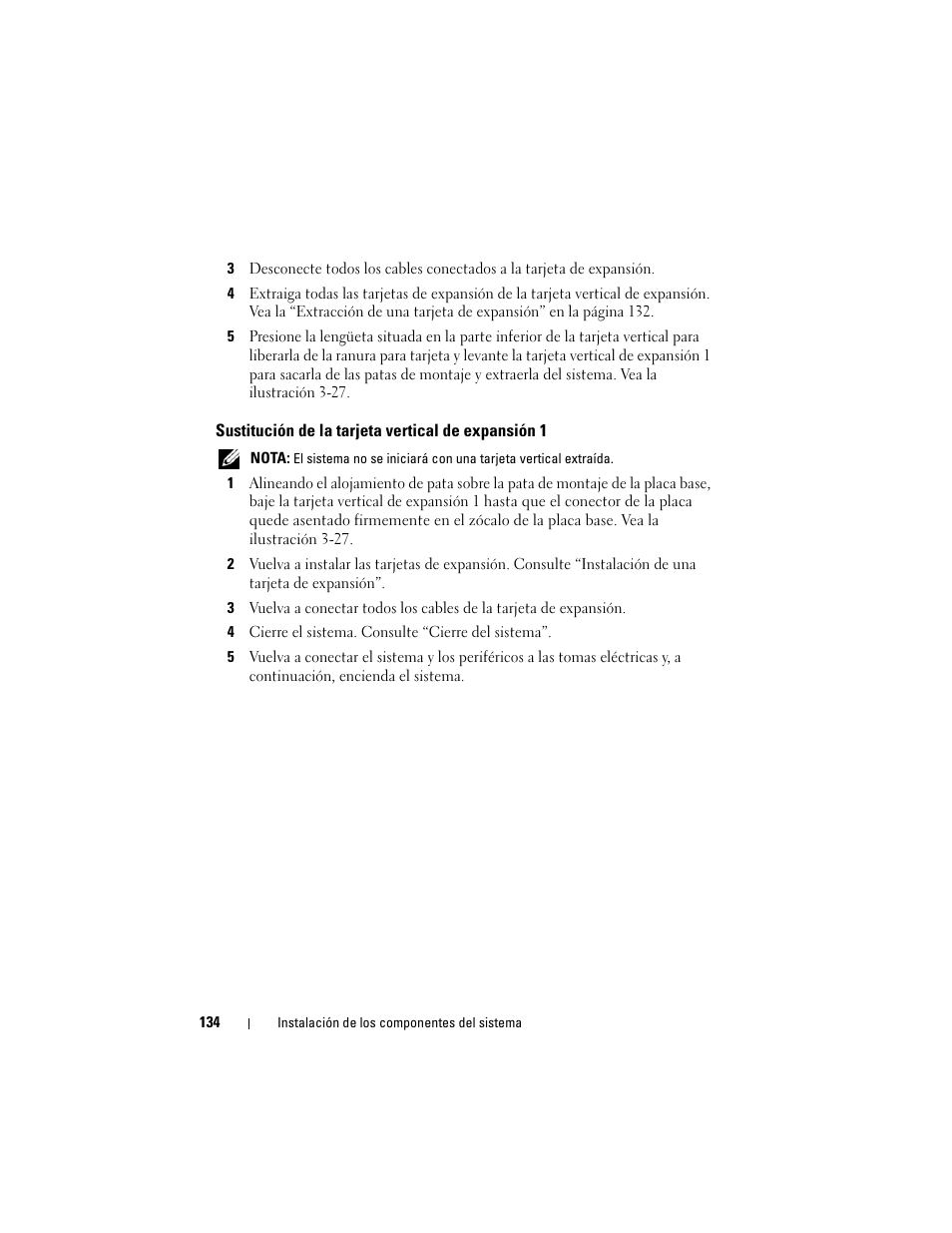 Sustitución de la tarjeta vertical de expansión 1 | Dell PowerVault NX3000 User Manual | Page 134 / 216