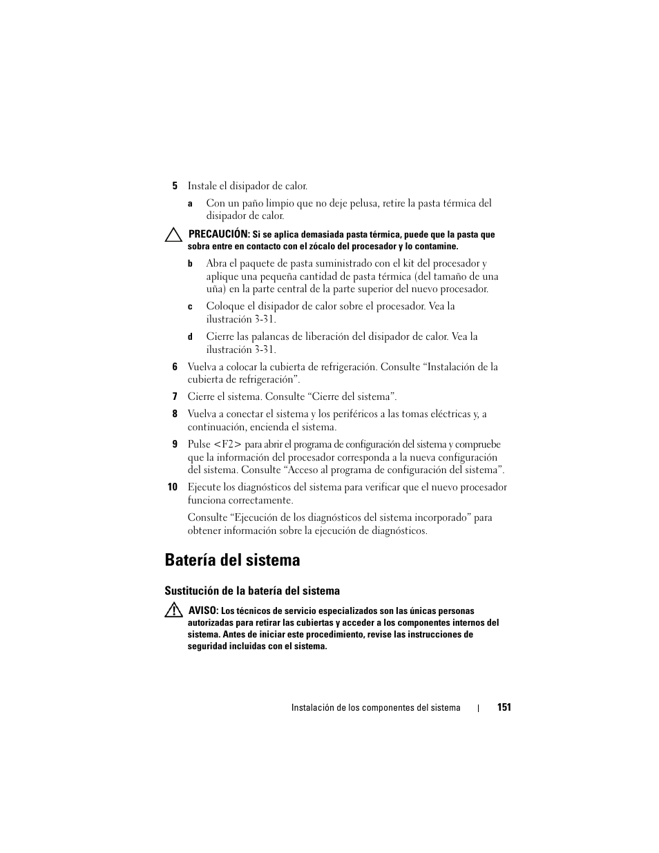 Batería del sistema, Sustitución de la batería del sistema, Sistema. consulte “batería del sistema | Dell PowerVault NX3000 User Manual | Page 151 / 216