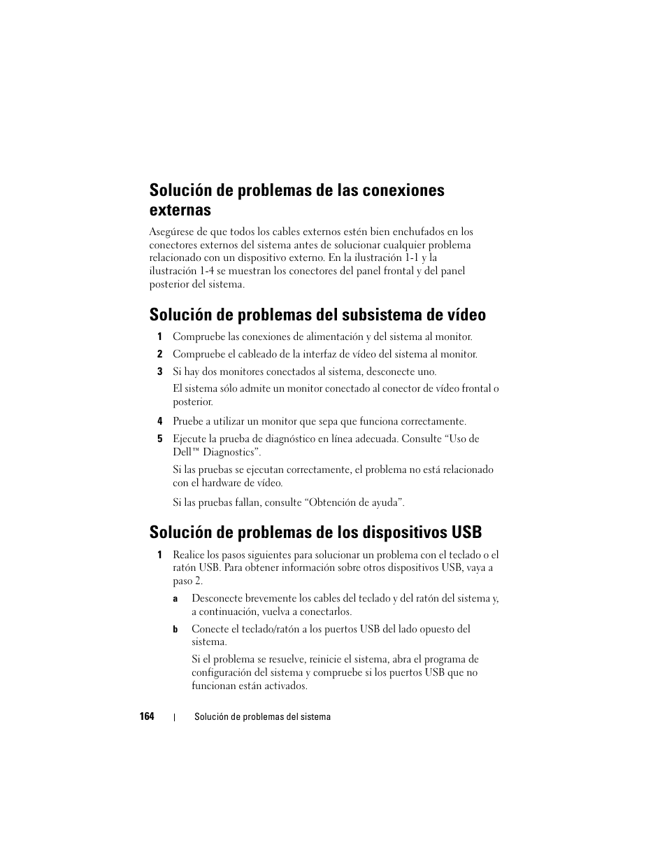 Solución de problemas de las conexiones externas, Solución de problemas del subsistema de vídeo, Solución de problemas de los dispositivos usb | Problemas de los dispositivos usb”, “solución de | Dell PowerVault NX3000 User Manual | Page 164 / 216