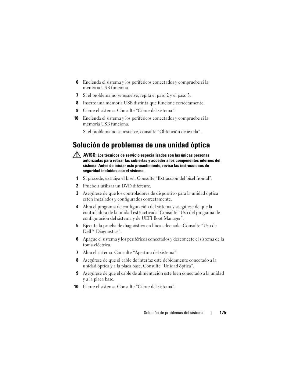 Solución de problemas de una unidad óptica, Problemas de una unidad óptica” y “solución de, Problemas de una unidad óptica” o “solución de | Dell PowerVault NX3000 User Manual | Page 175 / 216