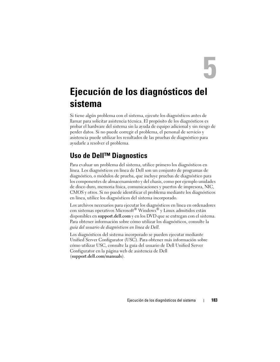 Ejecución de los diagnósticos del sistema, Uso de dell™ diagnostics, Línea adecuada. consulte “uso de | Dell™ diagnostics, Adecuada. consulte “uso de dell™ diagnostics, Línea adecuadas. consulte “uso de, Uso de | Dell PowerVault NX3000 User Manual | Page 183 / 216