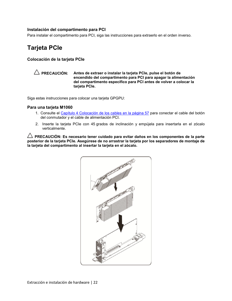 Instalación del compartimento para pci, Tarjeta pcie, Colocación de la tarjeta pcie | Para una tarjeta m1060 | Dell PowerEdge C410x User Manual | Page 22 / 105