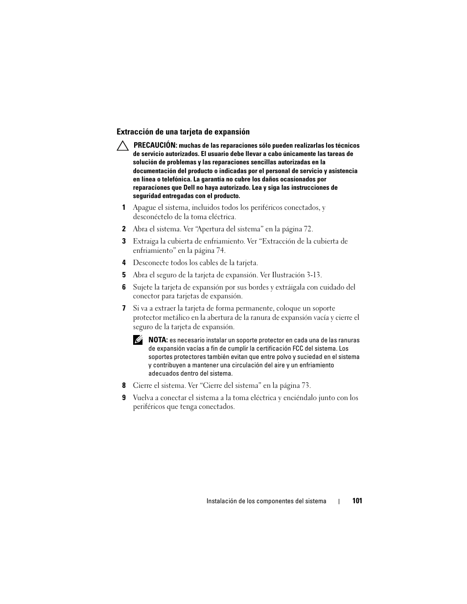 Extracción de una tarjeta de expansión, 4 desconecte todos los cables de la tarjeta | Dell PowerVault DL2200 CommVault User Manual | Page 101 / 176