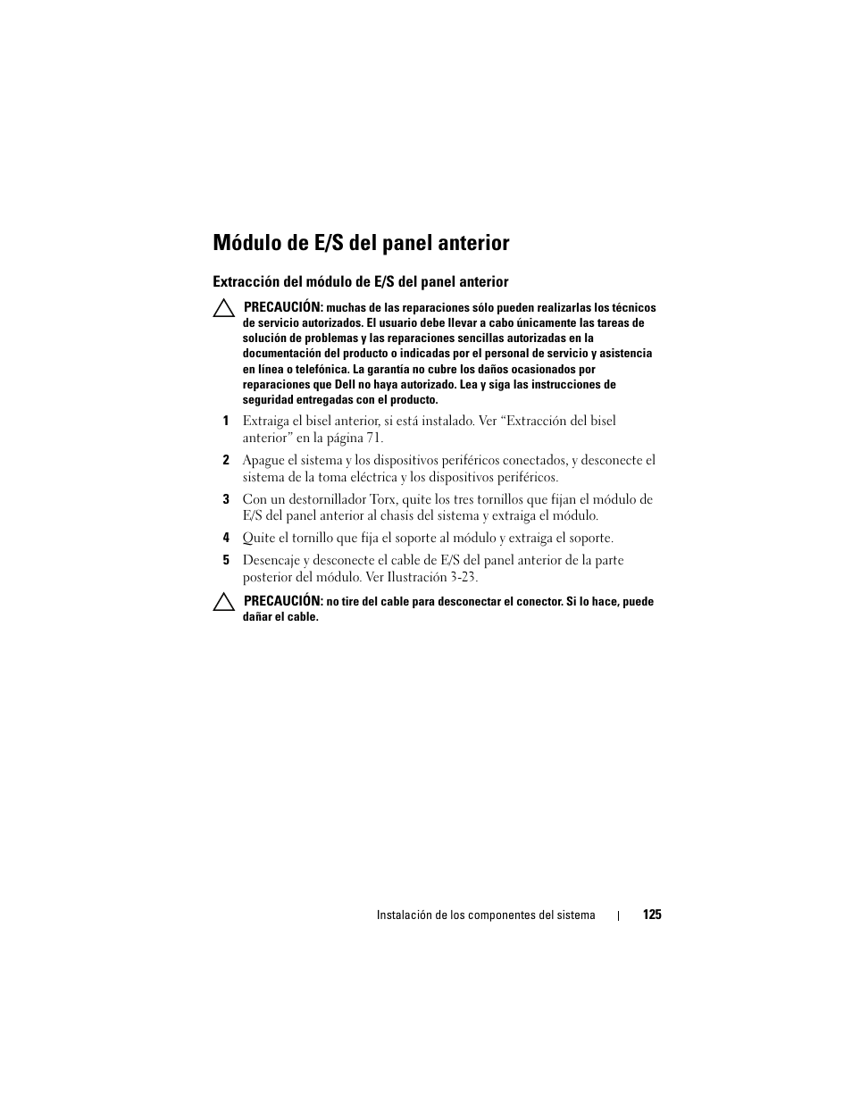 Módulo de e/s del panel anterior, Extracción del módulo de e/s del panel anterior, Extracción del módulo de e/s del | Panel anterior | Dell PowerVault DL2200 CommVault User Manual | Page 125 / 176