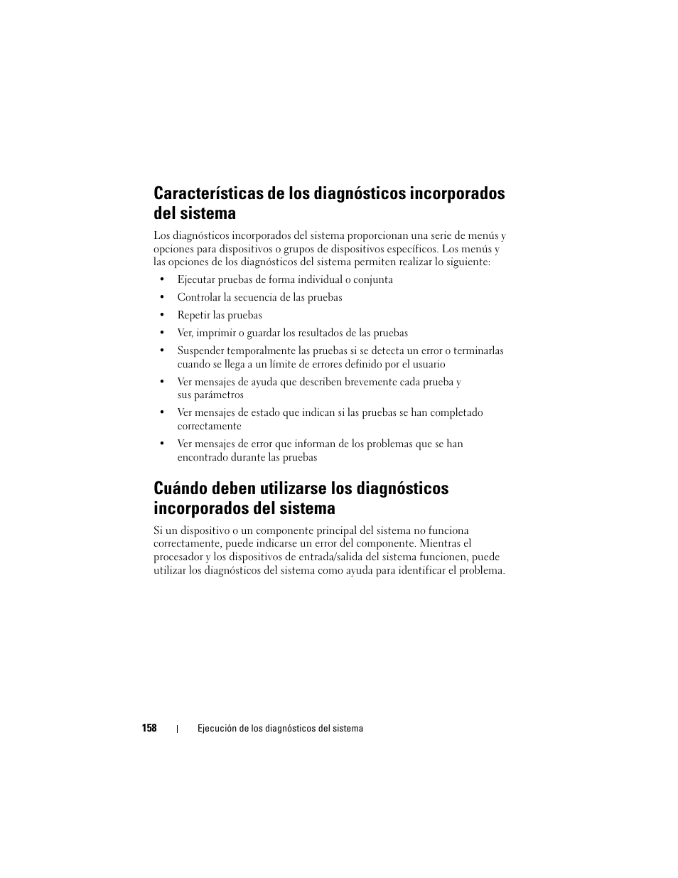 Características de los diagnósticos incorporados, Del sistema, Cuándo deben utilizarse los diagnósticos | Incorporados del sistema | Dell PowerVault DL2200 CommVault User Manual | Page 158 / 176