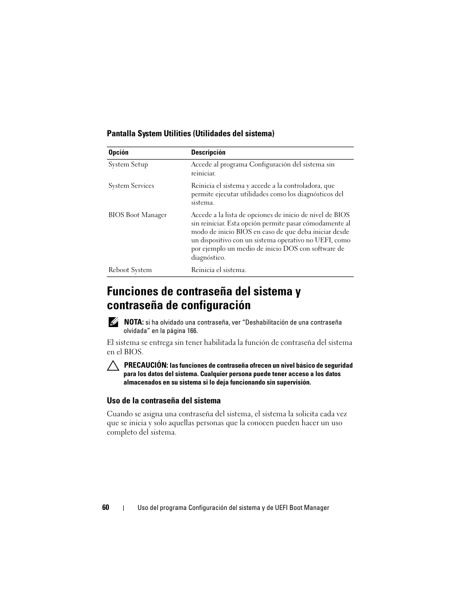 Pantalla system utilities (utilidades del sistema), Uso de la contraseña del sistema, Pantalla system utilities | Utilidades del sistema), Funciones de contraseña del sistema y contraseña, De configuración, Ción, ver “uso de la | Dell PowerVault DL2200 CommVault User Manual | Page 60 / 176