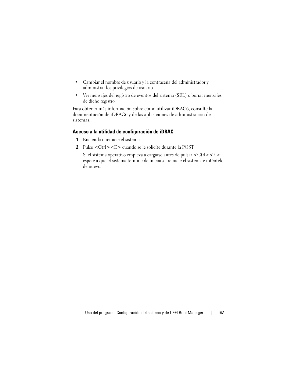 Acceso a la utilidad de configuración de idrac, 1 encienda o reinicie el sistema, Acceso a la utilidad de configuración | De idrac | Dell PowerVault DL2200 CommVault User Manual | Page 67 / 176