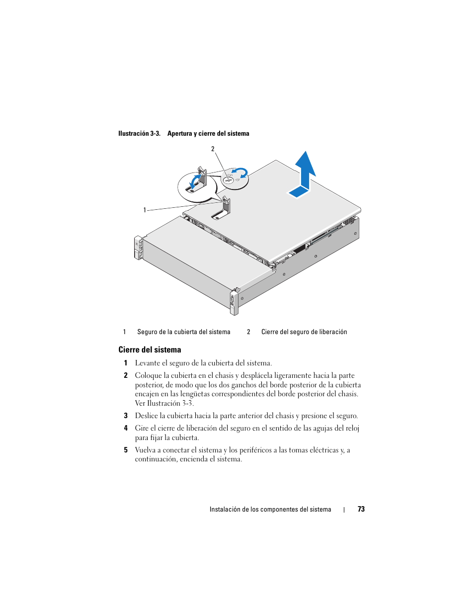 Ilustración 3-3. apertura y cierre del sistema, Cierre del sistema, 1 levante el seguro de la cubierta del sistema | Dell PowerVault DL2200 CommVault User Manual | Page 73 / 176