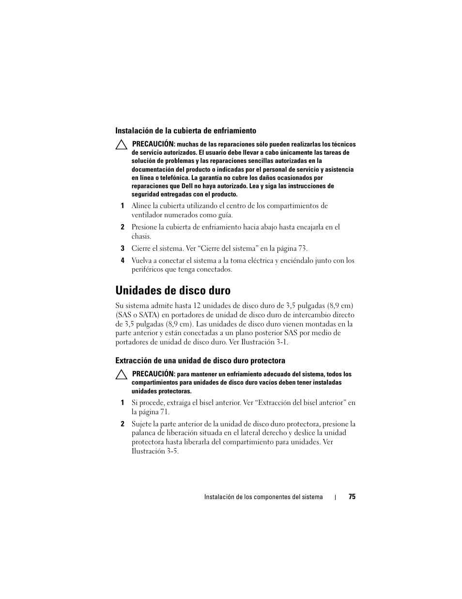 Instalación de la cubierta de enfriamiento, Unidades de disco duro, Extracción de una unidad de disco duro protectora | Extracción de una unidad de disco duro, Protectora | Dell PowerVault DL2200 CommVault User Manual | Page 75 / 176