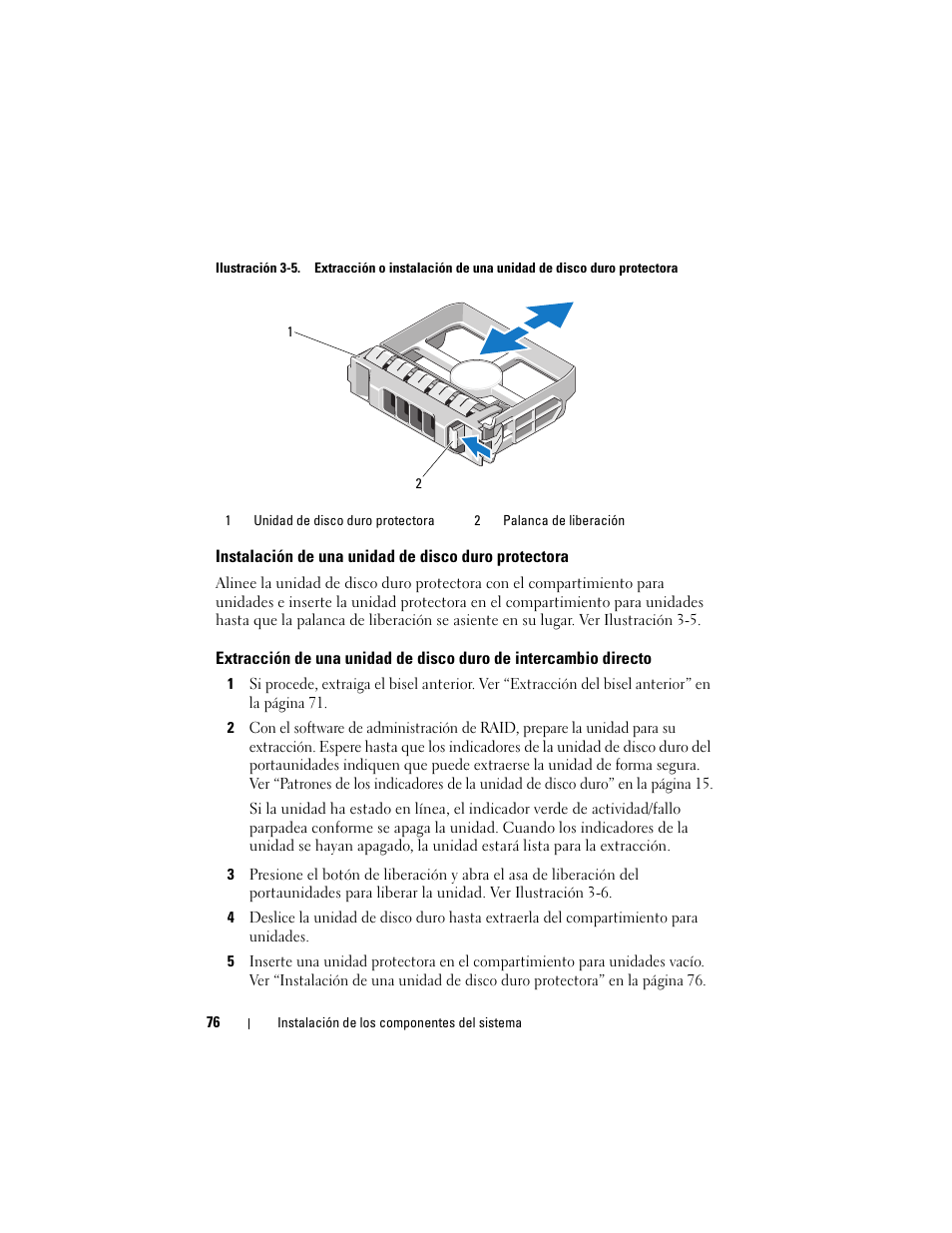 Instalación de una unidad de disco duro protectora, Instalación de una unidad de disco duro, Protectora | Extracción de una unidad de disco duro de, Intercambio directo, Ilustración 3-5 | Dell PowerVault DL2200 CommVault User Manual | Page 76 / 176