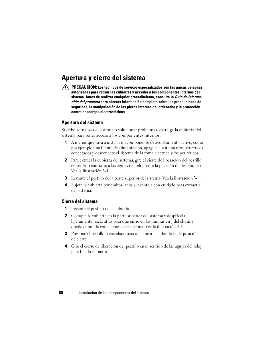 Apertura y cierre del sistema, Apertura del sistema, Cierre del sistema | Dell PowerEdge R300 User Manual | Page 80 / 210