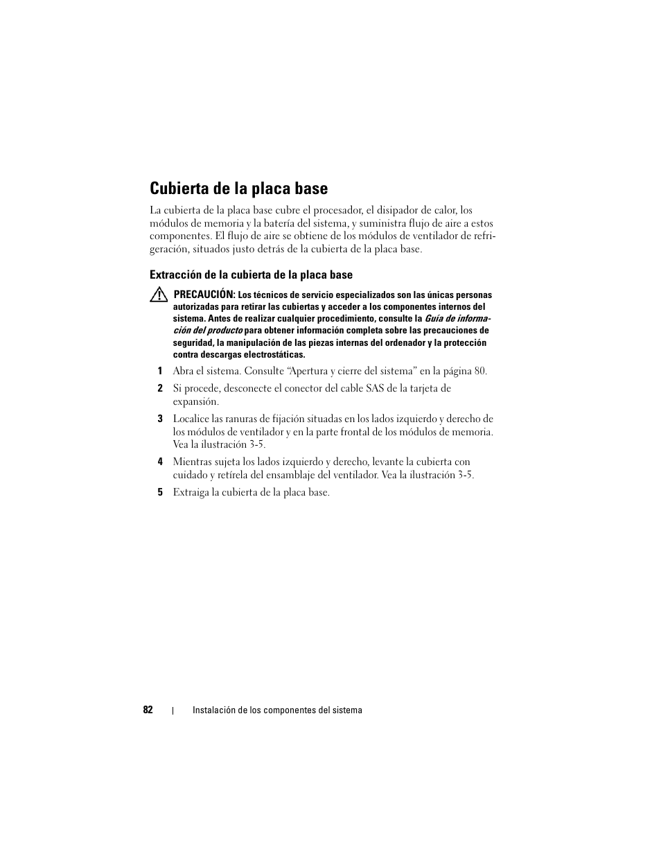 Cubierta de la placa base, Extracción de la cubierta de la placa base | Dell PowerEdge R300 User Manual | Page 82 / 210