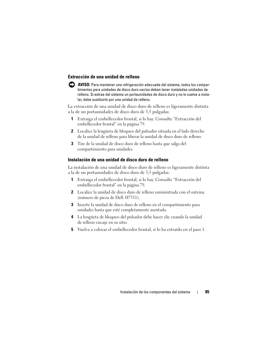Extracción de una unidad de relleno, Instalación de una unidad de disco duro de relleno | Dell PowerEdge R300 User Manual | Page 85 / 210
