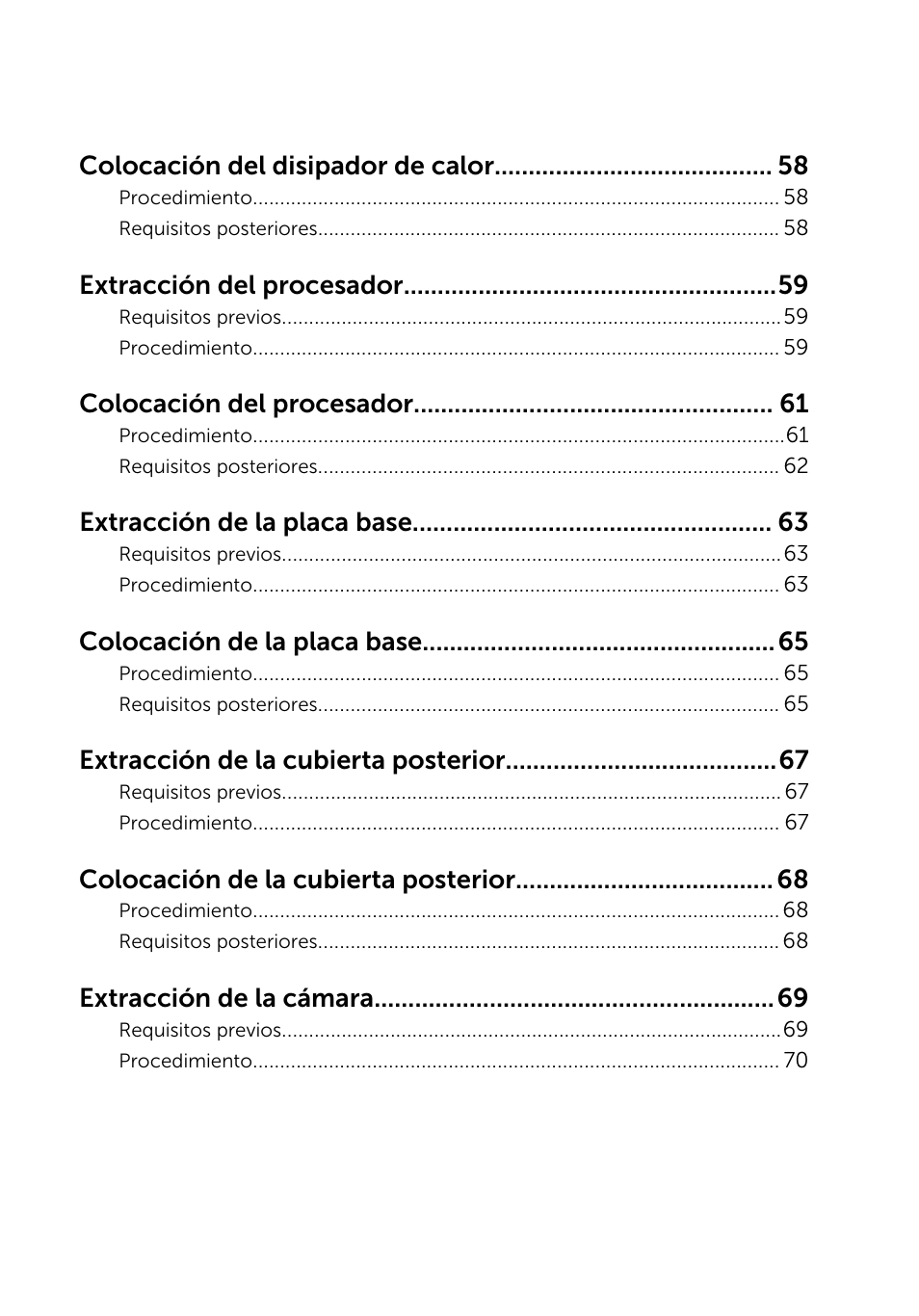 Colocación del disipador de calor, Extracción del procesador, Colocación del procesador | Extracción de la placa base, Colocación de la placa base, Extracción de la cubierta posterior, Colocación de la cubierta posterior, Extracción de la cámara | Dell Inspiron 23 (2350, Mid 2013) User Manual | Page 6 / 113