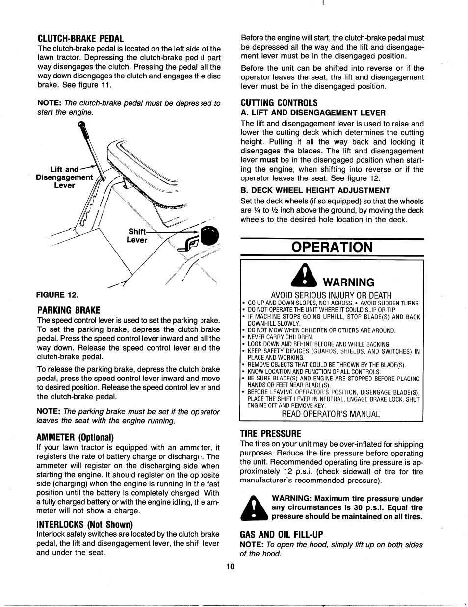 Clutch-brake pedal, Parking brake, Ammeter (optional) | Interlocks (not shown), Cutting controls, A. lift and disengagement lever, B. deck wheel height adjustment, Operation, Tire pressure, Gas and oil fill-up | Bolens 300 Series User Manual | Page 10 / 20