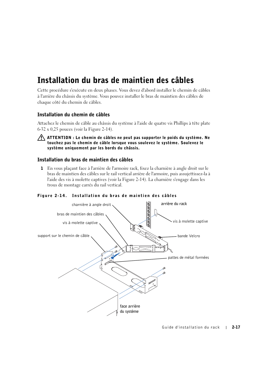 Installation du bras de maintien des câbles, Installation du chemin de câbles, Installation du bras de maintien des câbles -17 | Instaiiation du chemin de câbies -17, Instaiiation du bras de maintien des câbies -17 | Dell PowerVault 770N (Deskside NAS Appliance) User Manual | Page 47 / 126