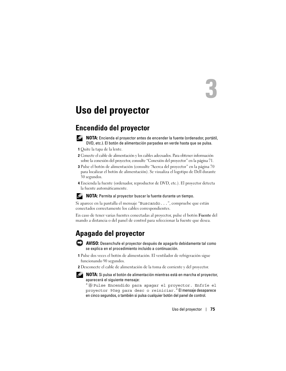 Uso del proyector, Encendido del proyector, Apagado del proyector | 3 uso del proyector | Dell Projector 1200MP User Manual | Page 75 / 260