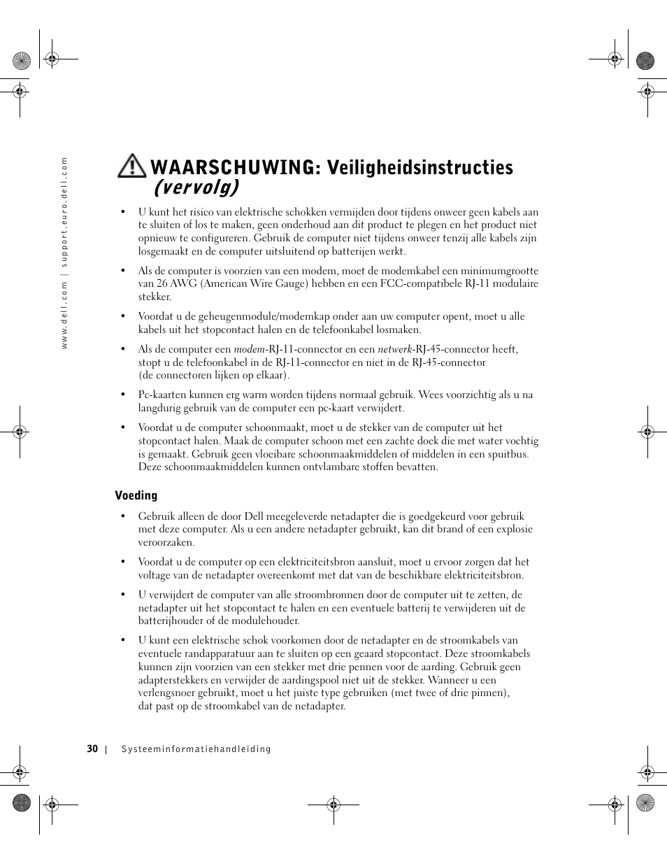 Voeding, Waarschuwing: veiligheidsinstructies (vervolg) | Dell LATITUDE D400 User Manual | Page 32 / 178