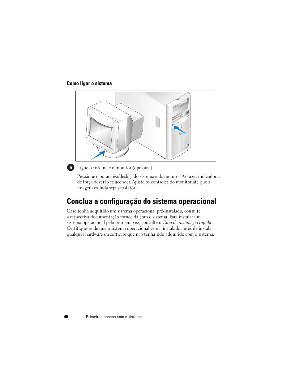 Como ligar o sistema, Conclua a configuração do sistema operacional | Dell PowerVault DP100 User Manual | Page 48 / 72