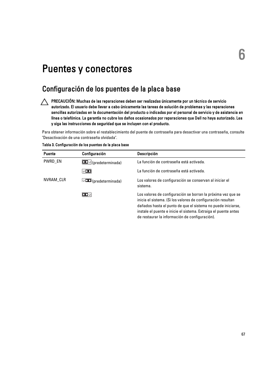 Puentes y conectores, Configuración de los puentes de la placa base, 6 puentes y conectores | Dell PowerEdge VRTX User Manual | Page 67 / 167