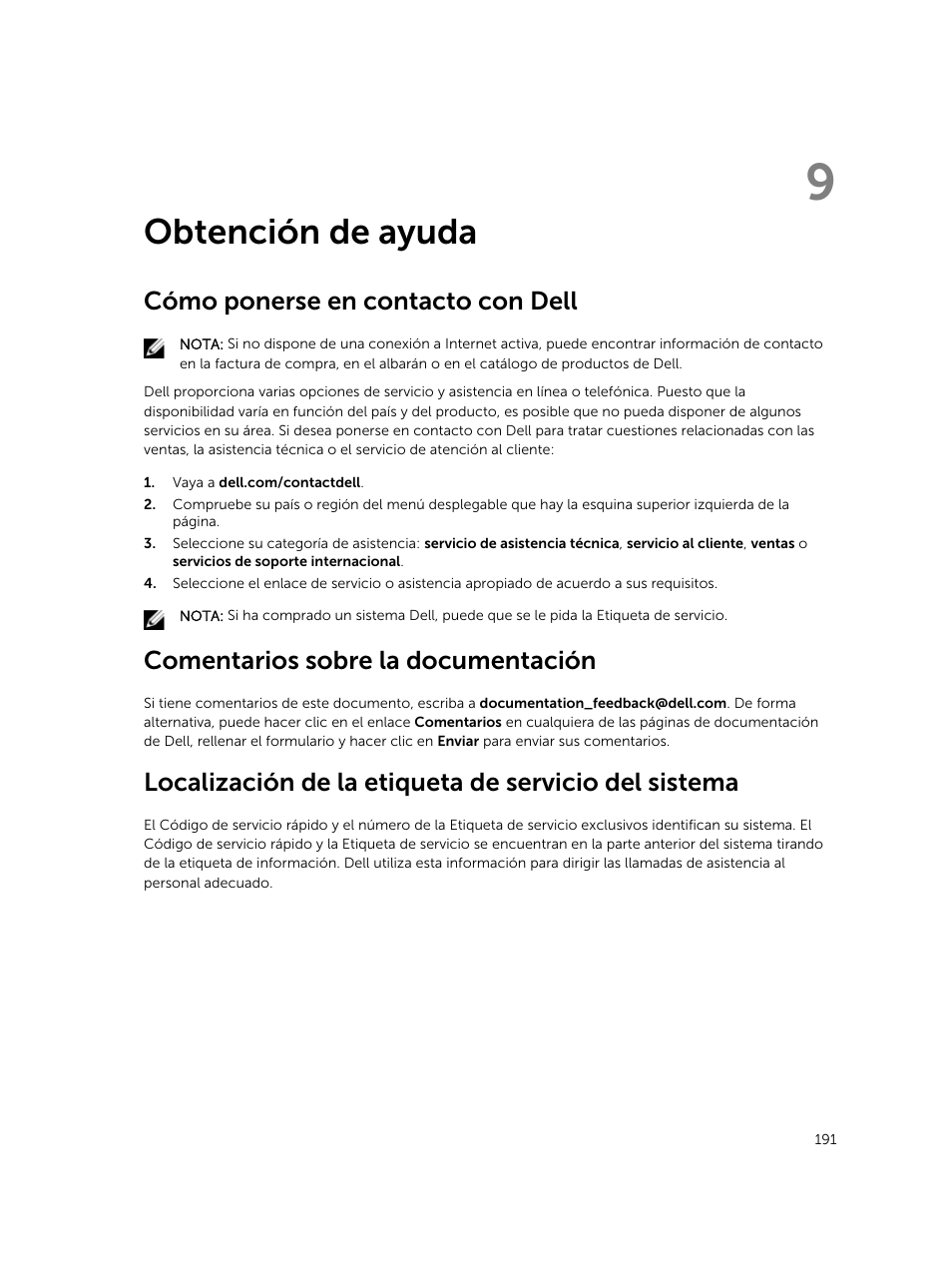 Obtención de ayuda, Cómo ponerse en contacto con dell, Comentarios sobre la documentación | 9 obtención de ayuda, Si el problema persiste, consulte, Consulte, Problema persiste, consulte, Obtención de, Ayuda, Conectarla. si el problema persiste, consulte | Dell PowerEdge VRTX User Manual | Page 191 / 191