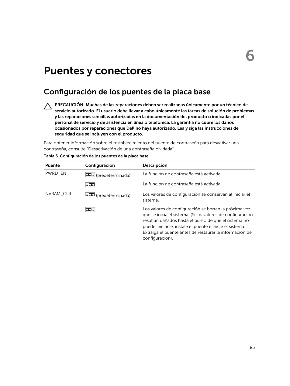 Puentes y conectores, Configuración de los puentes de la placa base, 6 puentes y conectores | Dell PowerEdge VRTX User Manual | Page 85 / 191