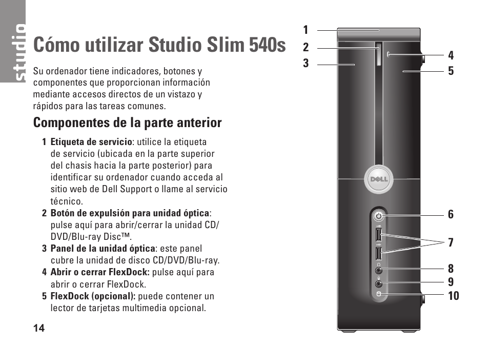 Cómo utilizar studio slim 540s, Componentes de la parte anterior | Dell Studio Slim D540S (Late 2008) User Manual | Page 16 / 66
