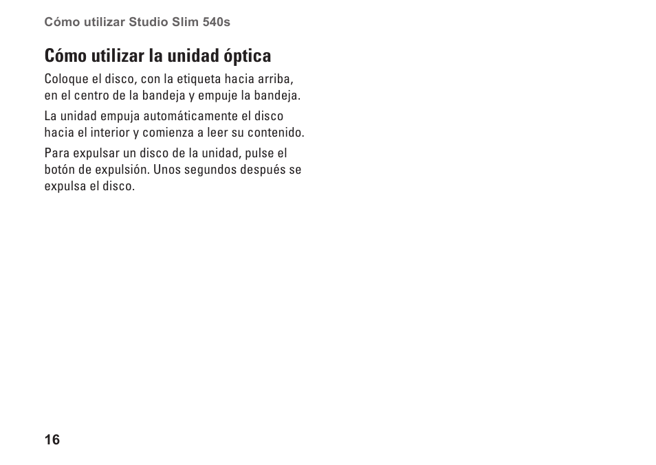 Cómo utilizar la unidad óptica | Dell Studio Slim D540S (Late 2008) User Manual | Page 18 / 66