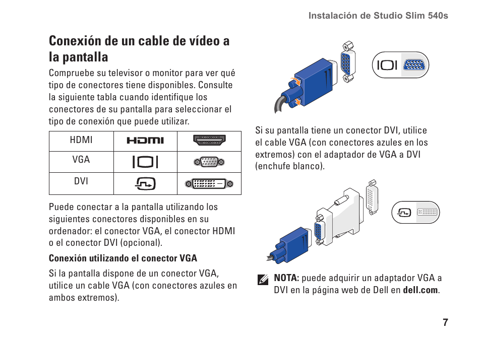 Conexión de un cable de vídeo a la pantalla, Conexión de un cable de vídeo | Dell Studio Slim D540S (Late 2008) User Manual | Page 9 / 66