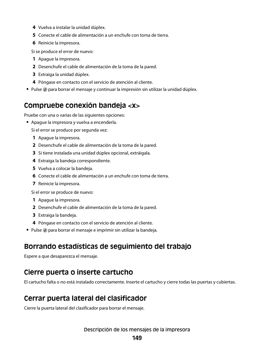 Compruebe conexión bandeja <x, Borrando estadísticas de seguimiento del trabajo, Cierre puerta o inserte cartucho | Cerrar puerta lateral del clasificador | Dell 5530/dn Mono Laser Printer User Manual | Page 149 / 217