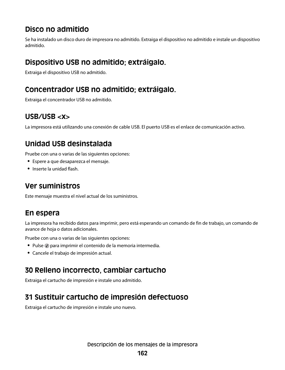 Disco no admitido, Dispositivo usb no admitido; extráigalo, Concentrador usb no admitido; extráigalo | Usb/usb <x, Unidad usb desinstalada, Ver suministros, En espera, 30 relleno incorrecto, cambiar cartucho, 31 sustituir cartucho de impresión defectuoso | Dell 5530/dn Mono Laser Printer User Manual | Page 162 / 217