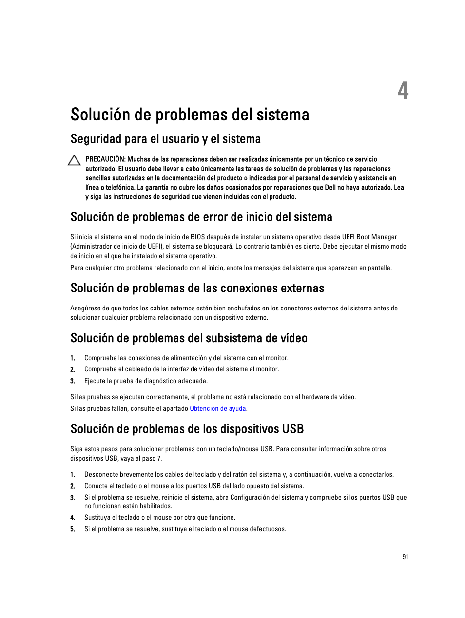 Solución de problemas del sistema, Seguridad para el usuario y el sistema, Solución de problemas de las conexiones externas | Solución de problemas del subsistema de vídeo, Solución de problemas de los dispositivos usb, Capítulo 4: solución de problemas del sistema | Dell Powervault NX400 User Manual | Page 91 / 137